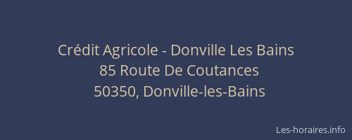 Cr&eacute;dit Agricole - Donville Les Bains