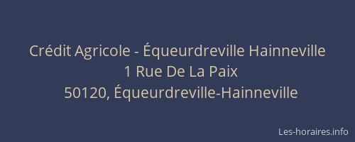 Crédit Agricole - Équeurdreville Hainneville