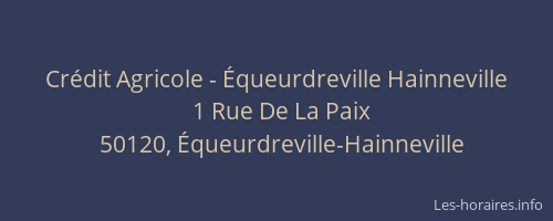 Cr&eacute;dit Agricole - &Eacute;queurdreville Hainneville