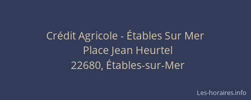 Cr&eacute;dit Agricole - &Eacute;tables Sur Mer