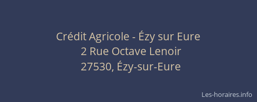 Cr&eacute;dit Agricole - &Eacute;zy sur Eure