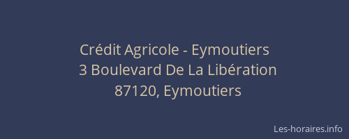 Cr&eacute;dit Agricole - Eymoutiers