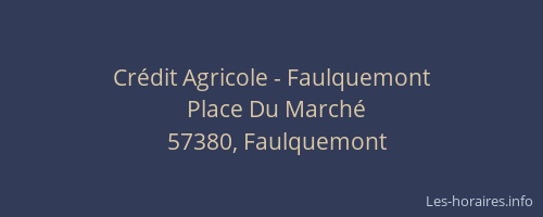 Cr&eacute;dit Agricole - Faulquemont