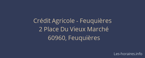 Cr&eacute;dit Agricole - Feuqui&egrave;res