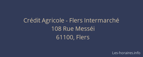 Cr&eacute;dit Agricole - Flers Intermarch&eacute;