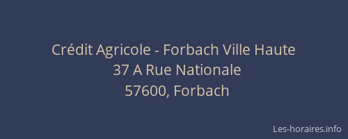 Crédit Agricole - Forbach Ville Haute