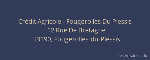 Crédit Agricole - Fougerolles Du Plessis
