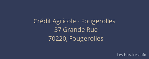 Crédit Agricole - Fougerolles