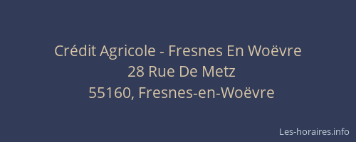 Crédit Agricole - Fresnes En Woëvre