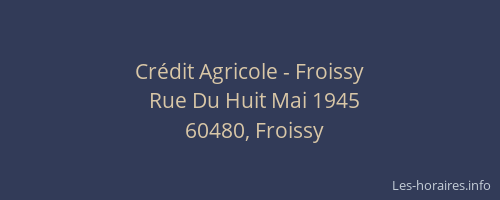 Cr&eacute;dit Agricole - Froissy