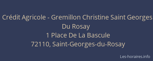 Cr&eacute;dit Agricole - Gremillon Christine Saint Georges Du Rosay