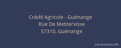 Cr&eacute;dit Agricole - Gu&eacute;nange