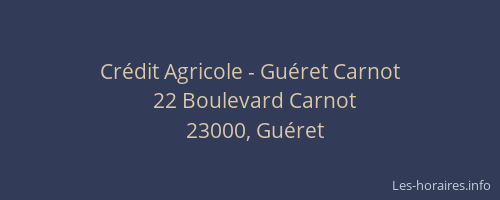 Crédit Agricole - Guéret Carnot