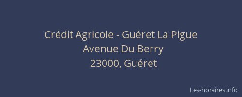 Cr&eacute;dit Agricole - Gu&eacute;ret La Pigue