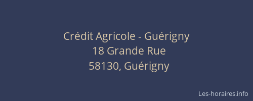 Cr&eacute;dit Agricole - Gu&eacute;rigny