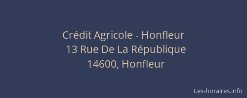 Cr&eacute;dit Agricole - Honfleur
