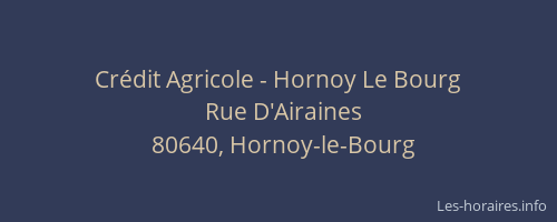 Crédit Agricole - Hornoy Le Bourg