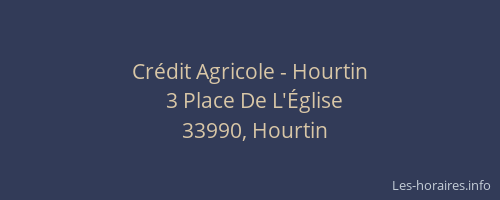 Crédit Agricole - Hourtin
