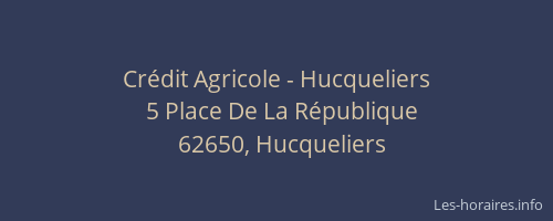 Crédit Agricole - Hucqueliers
