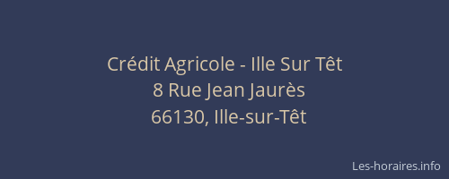 Cr&eacute;dit Agricole - Ille Sur T&ecirc;t