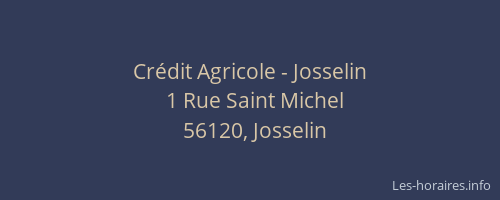 Cr&eacute;dit Agricole - Josselin