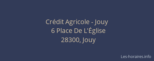 Cr&eacute;dit Agricole - Jouy