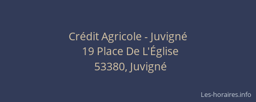 Crédit Agricole - Juvigné