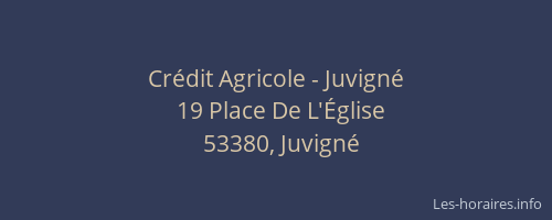 Cr&eacute;dit Agricole - Juvign&eacute;
