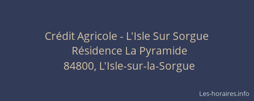 Crédit Agricole - L'Isle Sur Sorgue