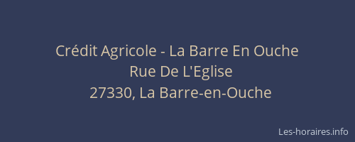 Cr&eacute;dit Agricole - La Barre En Ouche
