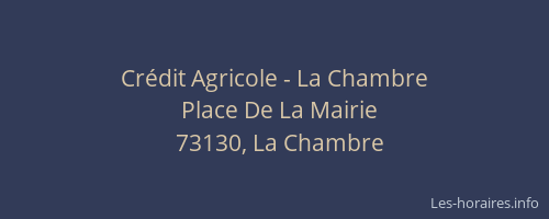 Cr&eacute;dit Agricole - La Chambre