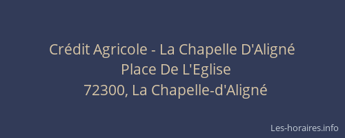 Crédit Agricole - La Chapelle D'Aligné