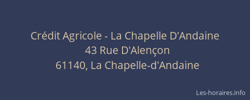 Cr&eacute;dit Agricole - La Chapelle D'Andaine