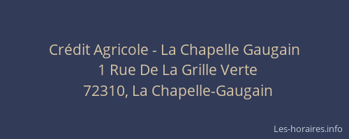 Crédit Agricole - La Chapelle Gaugain