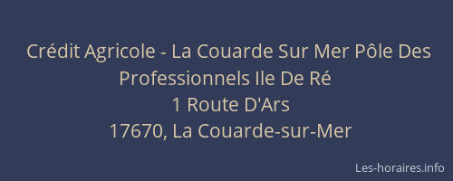 Cr&eacute;dit Agricole - La Couarde Sur Mer P&ocirc;le Des Professionnels Ile De R&eacute;
