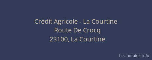 Crédit Agricole - La Courtine