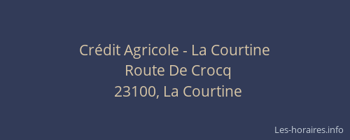 Cr&eacute;dit Agricole - La Courtine