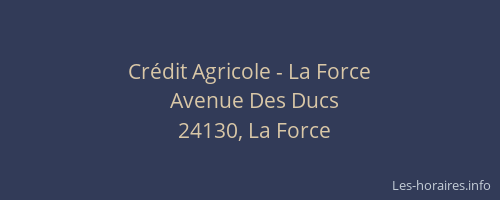 Cr&eacute;dit Agricole - La Force