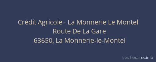 Cr&eacute;dit Agricole - La Monnerie Le Montel