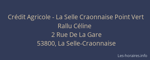 Crédit Agricole - La Selle Craonnaise Point Vert Rallu Céline