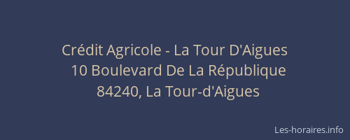 Crédit Agricole - La Tour D'Aigues