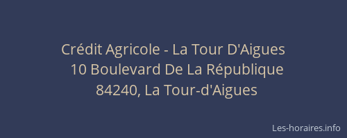 Cr&eacute;dit Agricole - La Tour D'Aigues