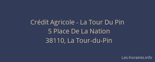 Cr&eacute;dit Agricole - La Tour Du Pin