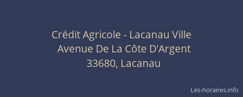 Cr&eacute;dit Agricole - Lacanau Ville