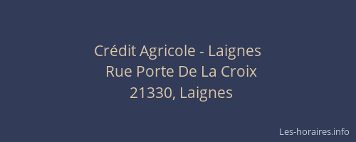 Cr&eacute;dit Agricole - Laignes