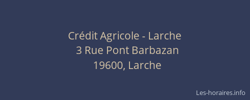 Crédit Agricole - Larche