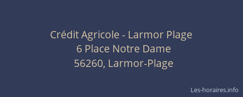 Cr&eacute;dit Agricole - Larmor Plage