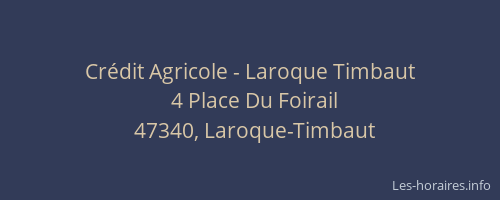 Cr&eacute;dit Agricole - Laroque Timbaut