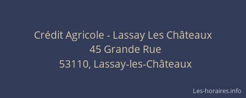Cr&eacute;dit Agricole - Lassay Les Ch&acirc;teaux