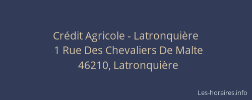 Cr&eacute;dit Agricole - Latronqui&egrave;re